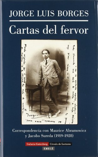 Imagen de archivo de CARTAS DEL FERVOR CORRESPONDENCIA CON MAURICE ABRAMOWICZ Y JACOB SUREDA (1919-1928) a la venta por Zilis Select Books