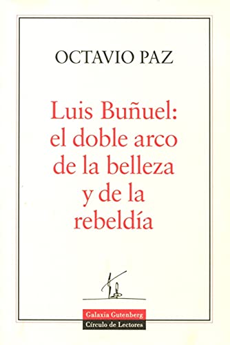 Imagen de archivo de Luis Buñuel: El Doble Arco De La Belleza (Spanish Edition) a la venta por Open Books West Loop