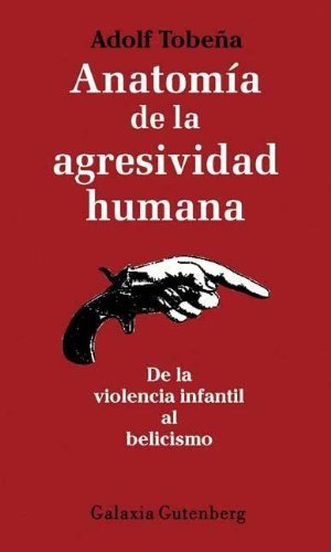 Stock image for Anatomia de la agresividad Humana/ Anatomy of the Human Aggressiveness (Spanish Edition) for sale by Alplaus Books