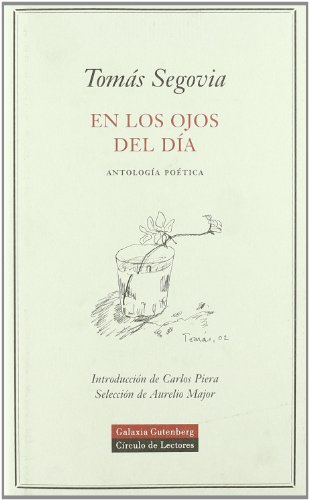 En los ojos del dÃ­a: AntologÃ­a poÃ©tica (Spanish Edition) (9788481094398) by 'Segovia De Los Reyes, TomÃ¡s '
