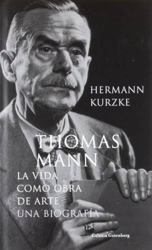 THOMAS MANN La Vida Como Obra De Arte Una Biografia (Spanish Edition) (9788481094541) by Hermann Kurze