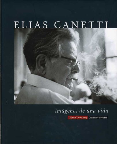 Elias Canetti: ImÃ¡genes de una vida (Spanish Edition) (9788481094879) by Wachinger, Kristian