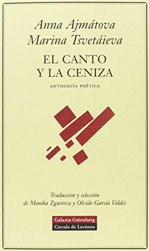 Stock image for El canto y la ceniza: Antologa potiAjmtova, Anna; Tsvetieva, Mari for sale by Iridium_Books