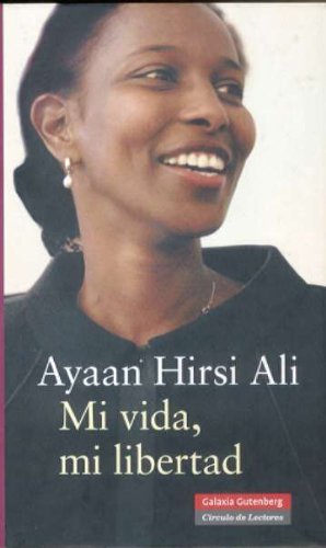 Mi Vida, Mi Libertad - Ayaan Hirsi Ali