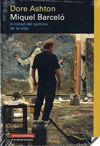 Miquel BarcelÃ³: A mitad del camino de la vida (Spanish Edition) (9788481096941) by Ashton, Dore