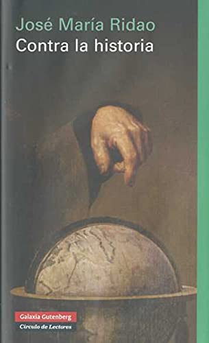 Stock image for Contra la historia. for sale by La Librera, Iberoamerikan. Buchhandlung