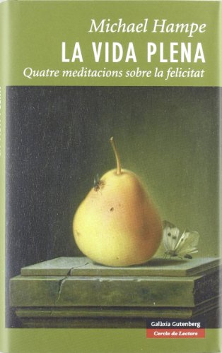 Beispielbild fr La Vida Plena: Quatre Meditacions Sobre La Felicitat zum Verkauf von PsychoBabel & Skoob Books