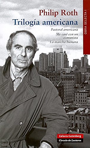 Imagen de archivo de TRILOGIA AMERICANA: Pastoral americana, Me cas con un comunista, La mancha humana a la venta por KALAMO LIBROS, S.L.