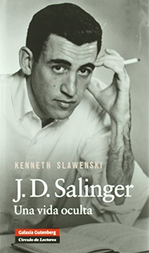9788481098877: J.D. Salinger: Una vida oculta (Biografas y Memorias)
