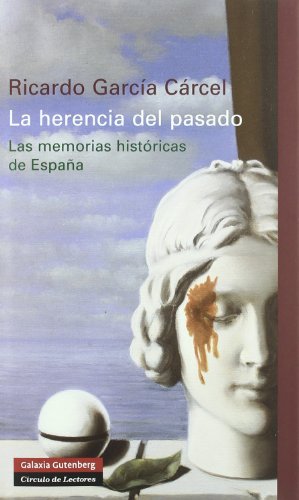 Imagen de archivo de La herencia del pasado : las memorias histricas de Espaa a la venta por medimops