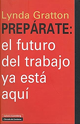 Beispielbild fr Preprate : el futuro del trabajo ya est aqu (Ensayo) zum Verkauf von medimops