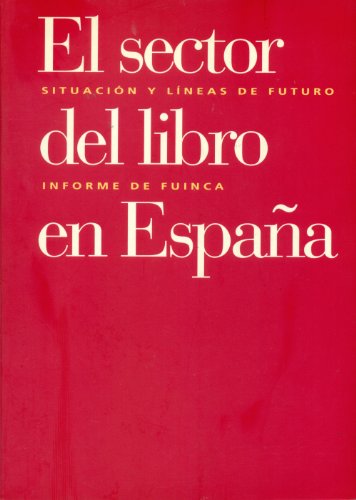 9788481120097: El sector del libro en Espaa : situacion y lineas de futuro