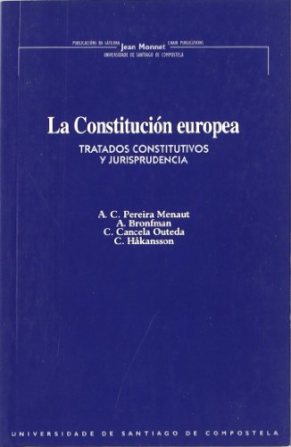 Imagen de archivo de JM/1-LAS CONSTITUCIONES EUROPEAS TRATADOS CONSTITUTIVOS Y JURISPRUDENCIA a la venta por Hiperbook Espaa