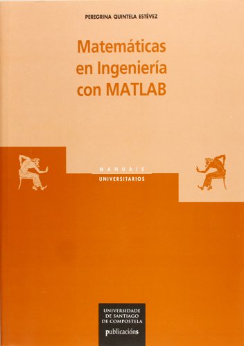 Stock image for MATEMTICAS EN INGENIERIA CON MATLAB. for sale by KALAMO LIBROS, S.L.