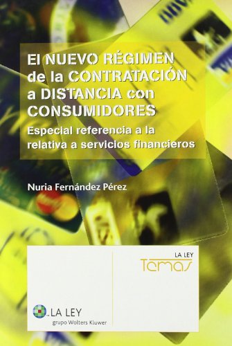 Imagen de archivo de EL NUEVO REGIMEN DE LA CONTRATACION A DISTANCIA CON CONSUMIDORES. a la venta por Libros Ambig