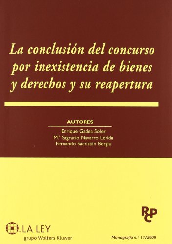 Imagen de archivo de LA CONCLUSIN DEL CONCURSO POR INEXISTENCIA DE BIENES Y DERECHOS Y SU REAPERTURA a la venta por Zilis Select Books