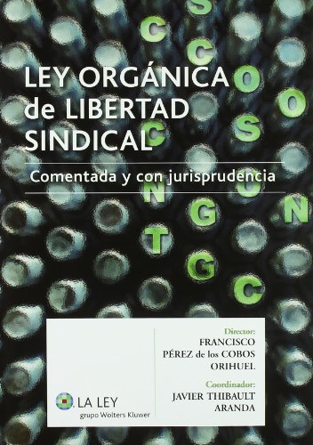 Stock image for Ley Orgnica de Libertad Sindical comentada y con jurisprudencia for sale by MARCIAL PONS LIBRERO
