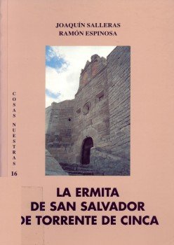 Imagen de archivo de LA ERMITA DE SAN SALVADOR DE TORRENTE DE CINCA a la venta por Librovicios