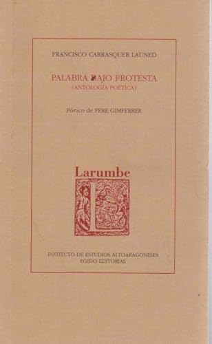 9788481270570: Palabra bajo protesta: antologa potica