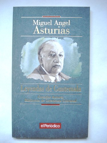 LEYENDAS DE GUATEMALA. - ASTURIAS, Miguel Angel.