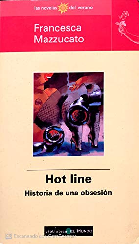 Beispielbild fr Hot Line - Historia de Una Obsesion zum Verkauf von Hamelyn