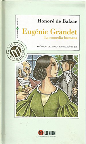 Las 100 joyas del milenio. 11 : Eugénie Grandet : la comedia humana