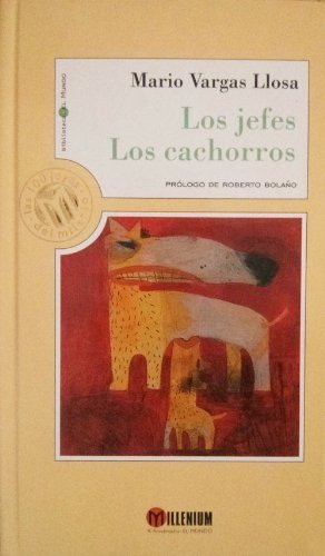 Jefes, Los. Los cachorros. - Vargas Llosa, Mario [Arequipa, Perú, 1936]