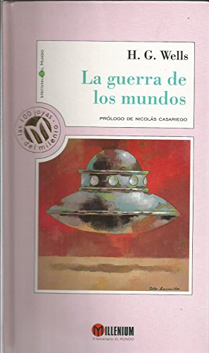 Beispielbild fr La Guerra de los Mundos (Millennium, Las 100 Joyas Del Milenio, 42) Wells, H. G. zum Verkauf von VANLIBER