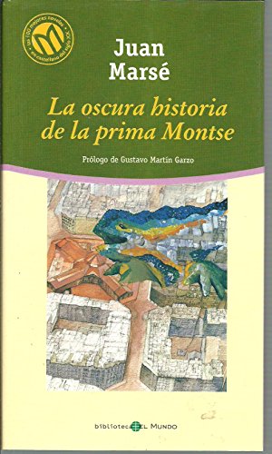 9788481302547: La Oscura Historia de la Prima Montse (Las 100 Mejores Novelas en Castellano del Siglo XX)