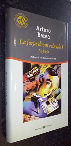 9788481302677: La Forja de un Rebelde, Vol. 1: La Forja (Las 100 Mejores Novelas en Castellano del Siglo XX)