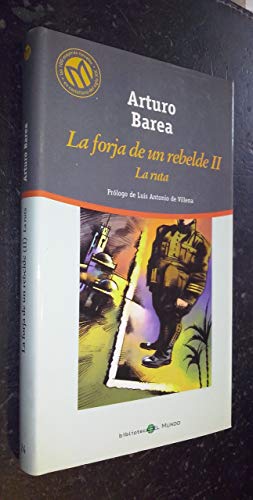 9788481302684: La Forja de un Rebelde, Vol. 2: La Ruta (Las 100 Mejores Novelas en Castellano del Siglo XX)