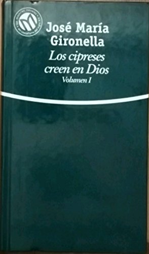 Stock image for Los Cipreses Creen en Dios Vol. I (Las Mejores Novelas en Castellano del Siglo XX) Jos Mara Gironella and Bibliotex for sale by VANLIBER