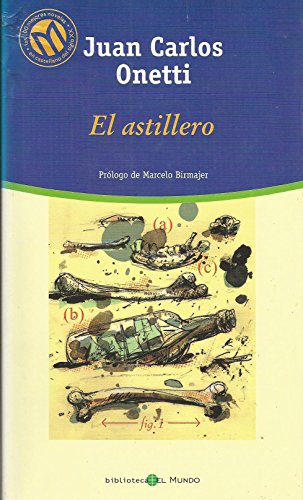 Imagen de archivo de EL ASTILLERO a la venta por Papel y Letras