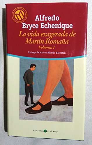 Beispielbild fr La Vida Exagerada De Martn Romaa. Volumen I ALFREDO BRYCE ECHENIQUE zum Verkauf von VANLIBER