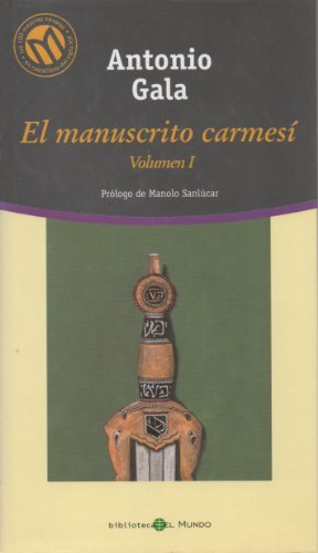 Stock image for El Manuscrito Carmes. Vol. I Gala Velasco, Antonio for sale by VANLIBER