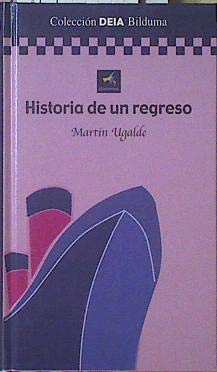 9788481305159: Historia de un regreso