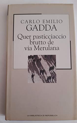 Quer pasticciaccio brutto de via merulana - Carlo Emilio Gadda ...