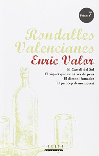 Stock image for Rondalles Valencianes. Volum 7 (Rondalles Valencianes d'Enric Valor) Valor Vives, Enric; Serrano Llcer, Rosa and Solbes, Enric for sale by Releo