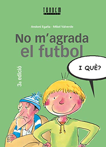 Imagen de archivo de NO M'AGRADA EL FUTBOL, I QU? a la venta por Zilis Select Books