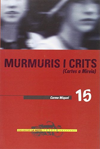 Imagen de archivo de Murmuris i crits. Cartes a Mireia (La Moto, Band 15) a la venta por medimops