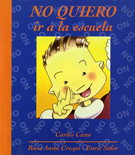 Imagen de archivo de No quiero ir a la escuela / I do not want to go to school (Spanish Edition) a la venta por Iridium_Books