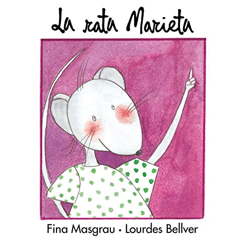 Imagen de archivo de La rata marieta / The rat Marieta (Spanish Edition) a la venta por Iridium_Books
