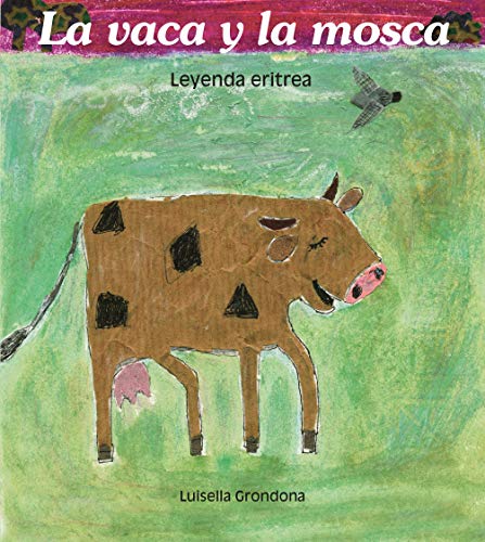 Imagen de archivo de La Vaca Y La Mosca/the Cow And the Fly (El Triciclo) (Spanish Edition) a la venta por Iridium_Books