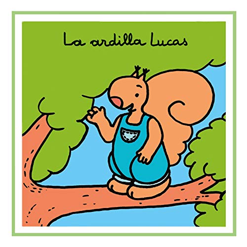 Imagen de archivo de La Ardilla Lucas/lucas the Squirrel (Spanish Edition) a la venta por Iridium_Books