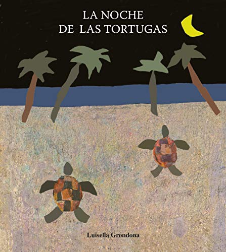 Imagen de archivo de La noche de las tortugas / The night of the turtles (Coleccion El Triciclo) (Spanish Edition) a la venta por Iridium_Books