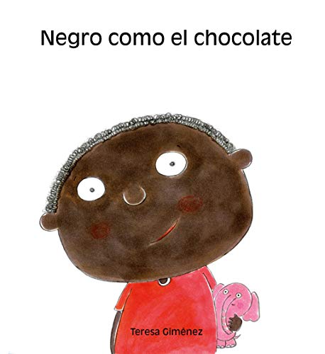 Stock image for Negro como el chocolate / Black like chocolate (El Triciclo) for sale by medimops