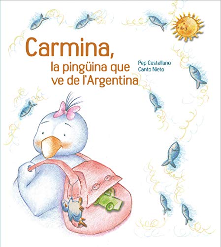 Imagen de archivo de CARMINA, LA PINGINA QUE VE DE L ARGENTINA a la venta por Librerias Prometeo y Proteo