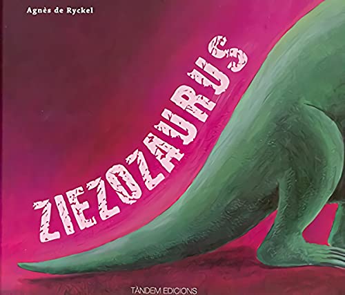 Beispielbild fr ZIEZOZAURUS zum Verkauf von Iridium_Books