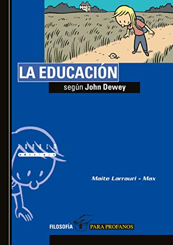 Stock image for LA EDUCACION SEGUN JOHN DEWEY for sale by KALAMO LIBROS, S.L.