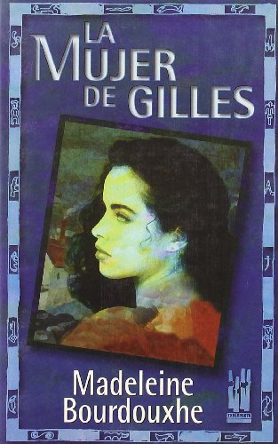 Imagen de archivo de La Mujer De Gilles (gebara) a la venta por RecicLibros